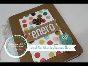 TUTORIAL MINI ALBUM SCRAPBOOK... Concurso 2 de Aniversario * Creaciones Izzy
