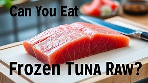 can you eat frozen tuna raw? - Test Food Kitchen