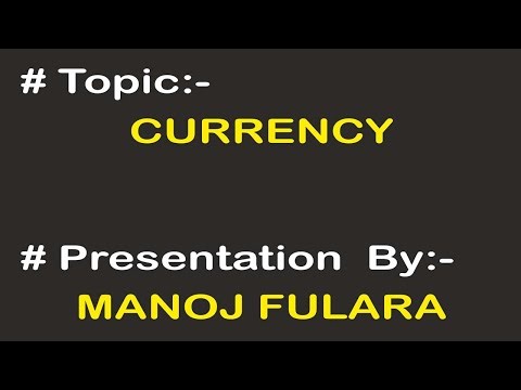 Currency | Manoj Fulara