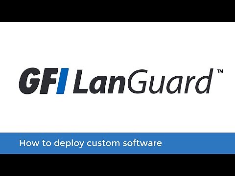 How to deploy custom software | GFI LanGuard