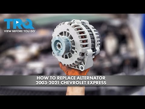 How to Replace Alternator 2003-2021 Chevrolet Express