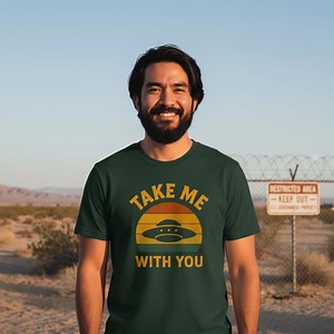 Take Me With You Shirt, Retro UFO Shirt, Alien Shirt, Funny Science Fiction Shirt, UFO Lover Gift, Gift for Space Lovers, Unisex Shirt - Etsy