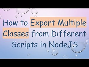 How to Export Multiple Classes from Different Scripts in NodeJS