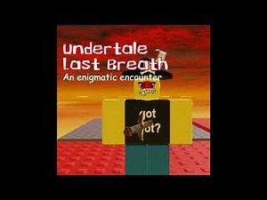 Undertale - Last breath - An enigmatic encounter but its a 2009 roblox cover