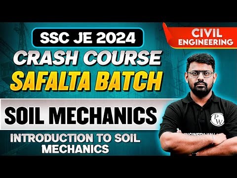 SSC JE 2024 Crash Course | Soil Mechanics | Introduction Of Soil Mechanics | Civil Engineering