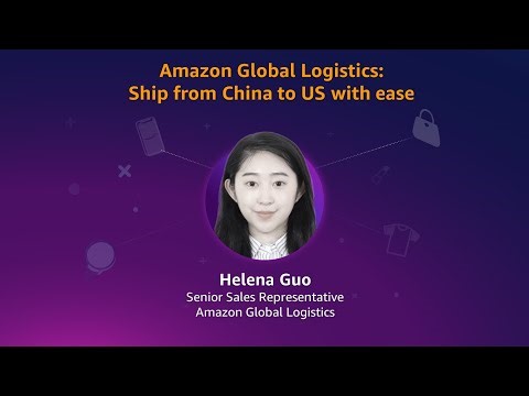 Amazon Global Logistics: Ship from China to US with ease