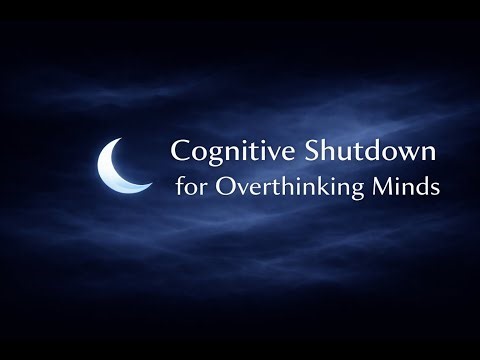 Cognitive Shutdown for Overthinking Minds