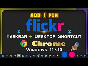 How to Add/Pin Flickr Link/Icon to Desktop & Taskbar Toolbar with Google Chrome on Windows Laptop
