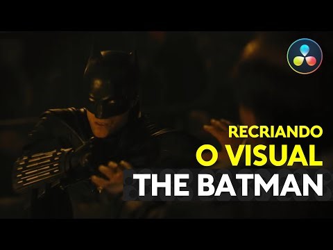 Color Grading no DaVinci Resolve | Recriando o Visual THE BATMAN 2022