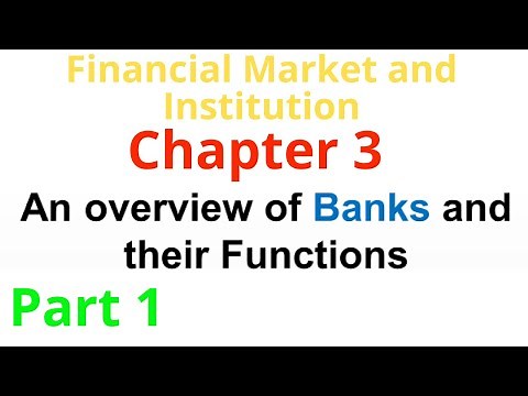 An overview of banks and their function | Financial market and institution | Chapter 3 part 1
