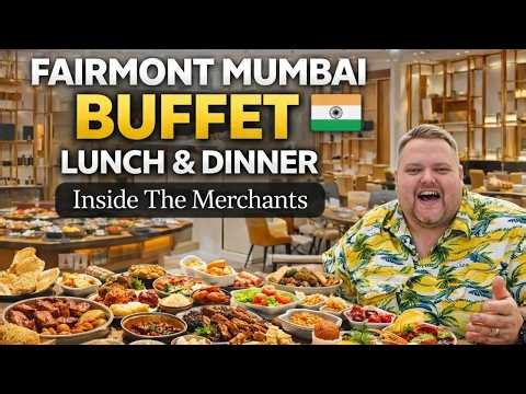Fairmont Mumbai Buffet 🇮🇳 | Inside The Merchants (Lunch & Dinner)