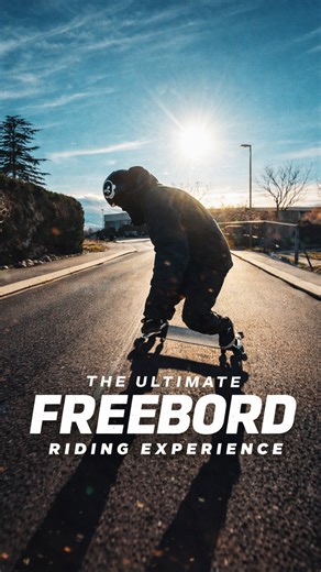 The ultimate Freebord riding experience