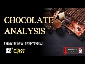 Chocolate analysis class 12 chemistry investigatory project | chemistry project #chemistryclass12