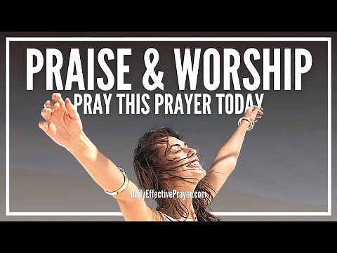 Prayer Of Praise and Worship To The Great I Am | Prayer To Praise God