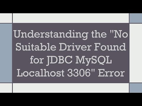 Understanding the "No Suitable Driver Found for JDBC MySQL Localhost 3306" Error