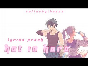 BNHA/MHA Lyrics Prank「Hot In Here」|| Y/n x 1A || Y/n x Izuku