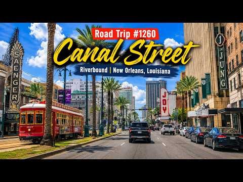⁴ᴷ Road Trip #1260 - Canal Street - Riverbound | New Orleans, Louisiana