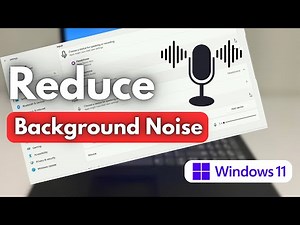 How To Reduce Microphone Background Noise in Windows 11