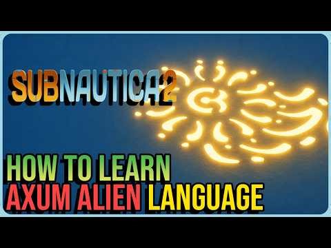 How to Learn Alien Language – Subnautica 2