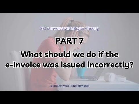What Should We Do if e-Invoice was Issued Incorrectly