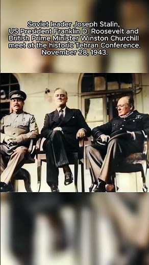 Colorized Footage: Stalin, Roosevelt and Churchill at the Tehran Conference, 1943 #ww2