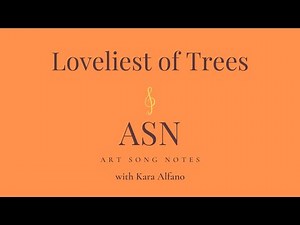 Art Song Notes: Loveliest of Trees (Duke)