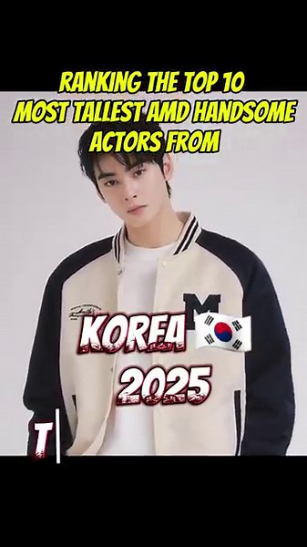 Top 10 Tallest and Handsome Korean Actors 2025 😍 | K-Drama Kings of Height 👑🇰🇷 #cha eun wo#janghyu