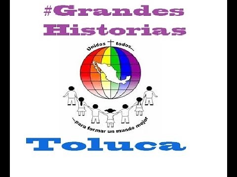 Grandes Historias, Movimiento Pandillas de la Amistad, Toluca