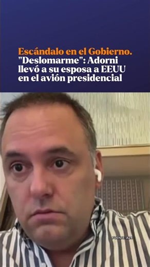 "VENGO A DESLOMARME A NUEVA YORK": ADORNI DEFENDIÓ EL VIAJE DE SU ESPOSA EN EL AVIÓN PRESIDENCIAL