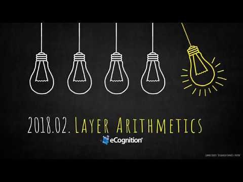eCognition Deconstructed: Layer Arithmetics