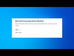 Fix Microsoft Vulnerable Driver Blocklist is Grayed out in Windows 11 | Solve MS VULNERABLE DRIVER