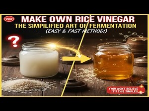 Make Your Own Rice Vinegar: The Simplified Art of Fermentation