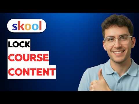 How to Lock Course Content in Skool [2026 Full Guide]