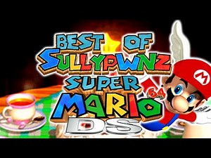 Best of SullyPwnz - Super Mario 64 DS