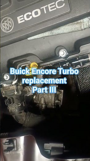 Buick Encore Turbo replacement part III ‪@buick‬ #turbo #automobile