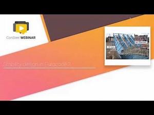 ConSteel webinar - Comparison of different stability design methods of Eurocode 3