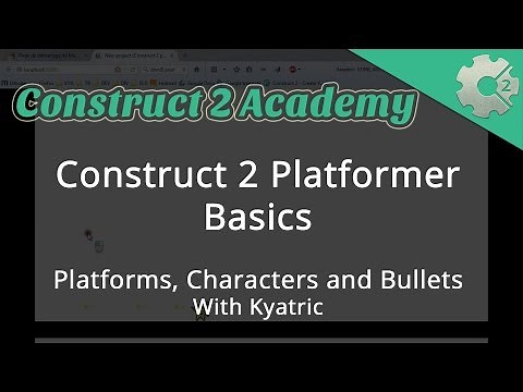 Construct 2 Platformer Basics: Platforms, Characters and Bullets - with Kyatric