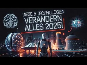 Diese 5 Technologien werden 2025 alles verändern – Bist du bereit?