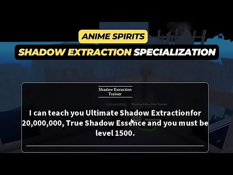 How to Get Shadow Extraction Specialization in Roblox Anime Spirits