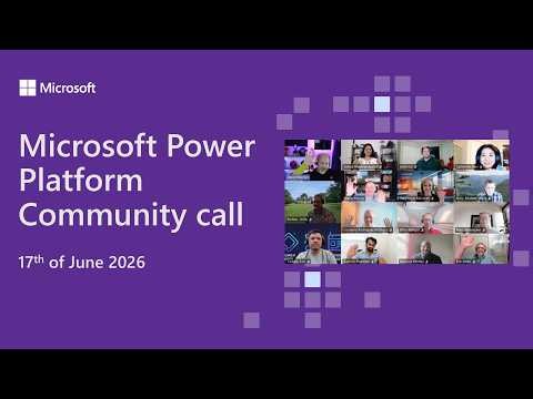 Microsoft Power Platform community call – June 2026