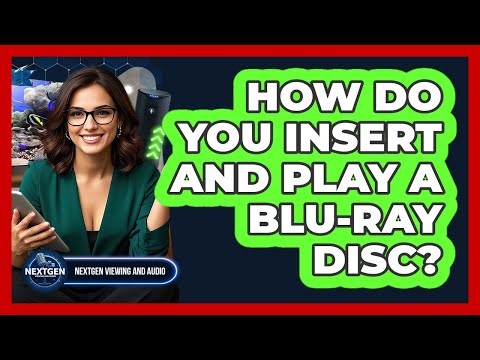 How Do You Insert And Play A Blu-ray Disc?