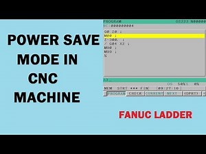 How to write FANUC ladder for Power save mode function in CNC machine