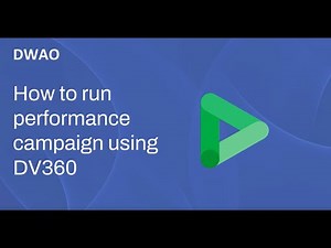 How to run performance campaign using DV360