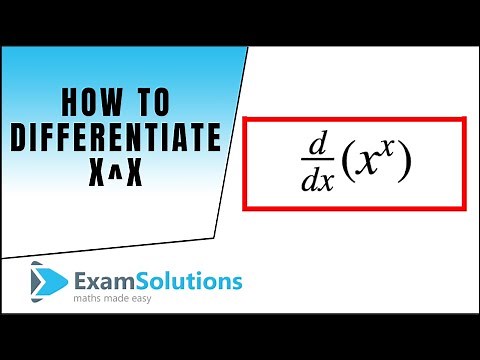 How to differentiate x^x : ExamSolutions Maths Revision
