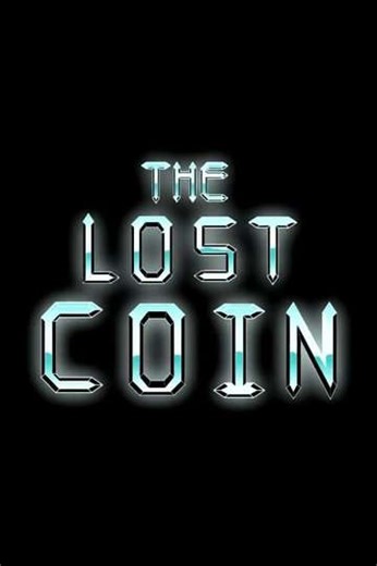 The Lost Coin - Movie