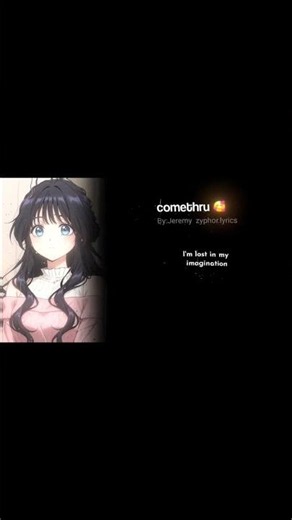 🎵 comethru ☁️ | Jeremy Zucker | Lyrics edit ‪@Fantasy_Aesthetic-117‬