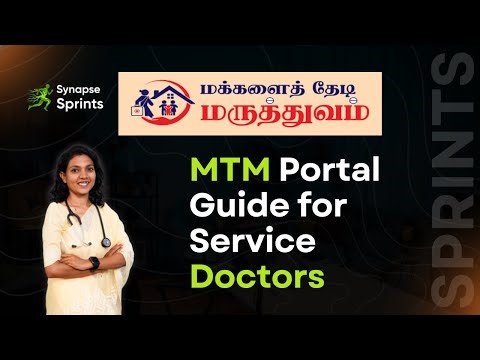 Makkal Thedi Maruthuvam (MTM) Portal Full Tutorial for Service Doctors | Synapse Sprints