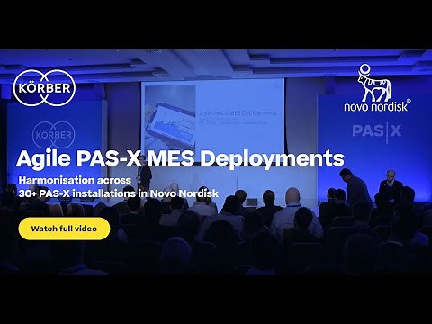 Agile PAS-X MES Deployments (Novo Nordisk)