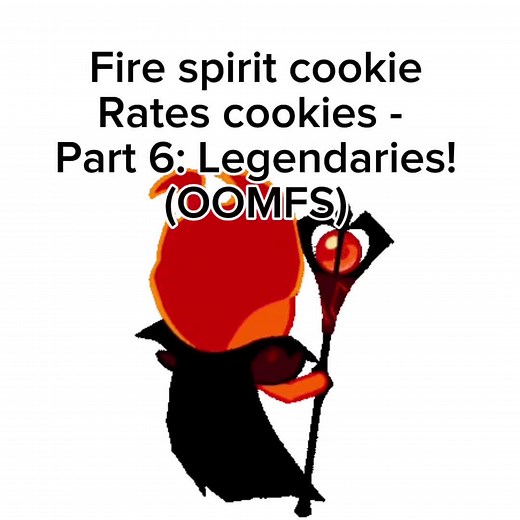 Fire Spirit Cookie Rates Legendary Cookies in CRK