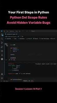 Season 1 Lesson 14 Part 1 Your First Steps in Python Python Del Scope Rules Avoid Hidden Variable